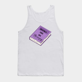 Books are My Therapy Tank Top